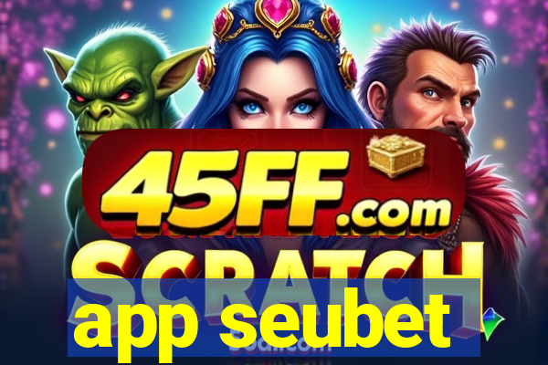 app seubet